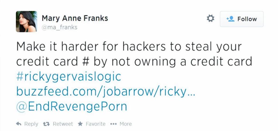 Mary Anne Franks, law professor at University of Miami School of Law, wrote on Twitter a response to comedian Ricky Gervais' comments on Twitter regarding the release of hacked nude pictures of celebrities like Jennifer Lawrence and Kate Upton.