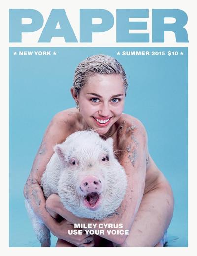 Miley Cyrus poses naked with a pig on the cover of the Summer 2015 music issue of Paper magazine.